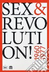 Sex & revolution! Immaginario, utopia, liberazione 1960-1977. Ediz. a colori libro