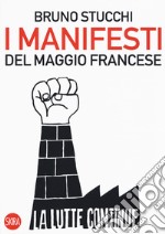 I manifesti del maggio francese. Ediz. illustrata libro