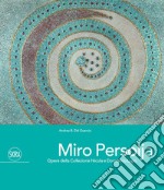 Miro Persolja. Opere della Collezione Nicola e Domenico Lupo. Ediz. italiana e inglese libro