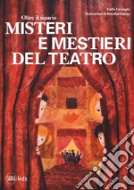 Oltre il sipario. Misteri e mestieri del teatro