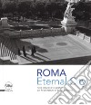Eternal city. Roma nella collezione fotografica del Royal Institute of British Architects. Ediz. illustrata libro