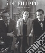 I De Filippo. Il mestiere in scena. Catalogo della mostra (Napoli, 28 ottobre 2018-24 marzo 2019). Ediz. illustrata libro