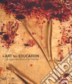 Art for education. Contemporary artists from Pakistan. Ediz. illustrata libro