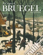 Nel segno di Bruegel. Ediz. a colori libro