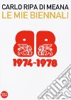 Le mie Biennali (1974-1978) libro