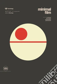 Minimal Film. L'universo del cinema reinterpretato graficamente. Ediz. a colori libro