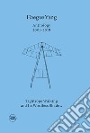 Haegue Yang. Anthology 2006-2018. Tightrope walking and its wordless shadow. Ediz. italiana e inglese libro