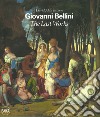 Giovanni Bellini. The last works. Ediz. a colori libro