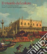 Il trionfo del colore. Da Tiepolo a Canaletto e Guardi. Vicenza e i capolavori del Museo Puskin di Mosca. Ediz. a colori libro