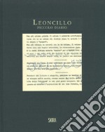 Leoncillo. Piccolo diario 1957-1964. Ediz. illustrata libro