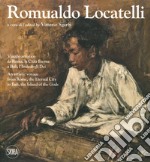 Romualdo Locatelli. Viaggio artistico da Roma, la Città Eterna a Bali, l'Isola degli Dei. Ediz. italiana e inglese libro