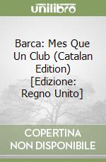 Barca: Mes Que Un Club (Catalan Edition) [Edizione: Regno Unito] libro