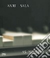 Anri Sala. As you go. Ediz, italiana e inglese. Ediz. a colori libro