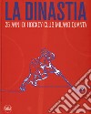 La dinastia. 25 anni di Hockey Club Milano Quanta. Ediz. illustrata libro