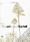 The art side of Kartell. Ediz. italiana e inglese libro