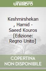 Keshmirshekan , Hamid - Saeed Kouros [Edizione: Regno Unito] libro