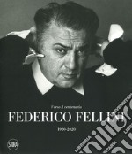 Federico Fellini. Verso il centenario 1920-2020. Ediz. a colori libro