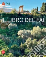 Il libro del Fai. L'Italia da scoprire libro