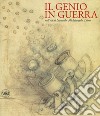 Il genio in guerra nell'età Leonardo, Michelangelo, Dürer. Ediz. a colori libro