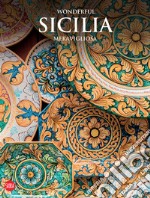 Wonderful Sicilia meravigliosa. Ediz. illustrata libro