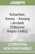Schachter, Kenny - Kesang Lamdark [Edizione: Regno Unito] libro