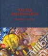 Walter Baldessarini. L'esperienza del colore. Ediz. italiana, inglese, francese e tedesca libro di Quaroni I. (cur.)