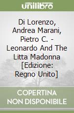 Di Lorenzo, Andrea Marani, Pietro C. - Leonardo And The Litta Madonna [Edizione: Regno Unito] libro