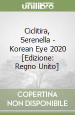 Ciclitira, Serenella - Korean Eye 2020 [Edizione: Regno Unito] libro