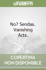 No? Sendas. Vanishing Acts. libro