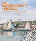 Dagli impressionisti a Picasso. Capolavori della Johannesburg Art Gallery. Ediz. illustrata libro