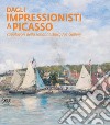 Dagli impressionisti a Picasso. Capolavori della Johannesburg Art Gallery. Ediz. illustrata libro