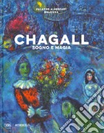 Chagall. Sogno e magia. Ediz. illustrata