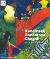 Kandinskij, Goncarova, Chagall. Sacro e bellezza. Ediz. a colori libro