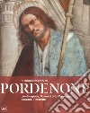 Il Rinascimento di Pordenone con Giorgione, Tiziano, Lotto, Correggio, Bassano, Tintoretto. Ediz. a colori libro