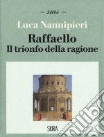 Raffaello. Il trionfo della ragione libro