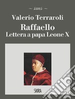 Raffaello. Lettera a papa Leone X libro