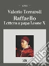 Raffaello. Lettera a papa Leone X libro