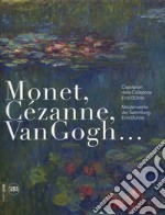 Monet, Cézanne, Van Gogh... Capolavori della Collezione Emil Bührle-Meisterwerke der Sammlung Emil Bührle. Ediz. illustrata