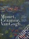 Monet, Cézanne, Van Gogh... Capolavori della Collezione Emil Bührle-Meisterwerke der Sammlung Emil Bührle. Ediz. illustrata libro