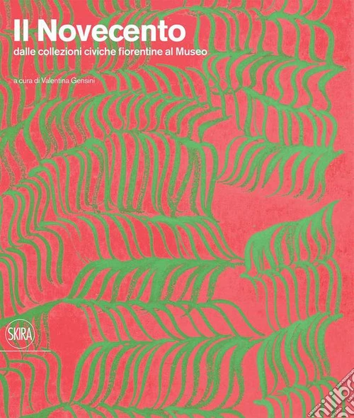 Il Novecento dalle collezioni civiche fiorentine al museo