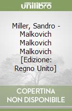 Miller, Sandro - Malkovich Malkovich Malkovich [Edizione: Regno Unito] libro