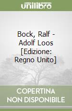 Bock, Ralf - Adolf Loos [Edizione: Regno Unito] libro