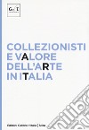 Collezionisti e valore dell'arte in italia libro