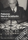 Palazzo Nervi-Scattolin. Venezia libro