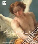 Tiepolo. Venezia, Milano, l'Europa. Ediz. a colori libro