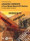 Leggere Corrente a Casa Museo Boschi Di Stefano. Nuovi studi su Corrente libro