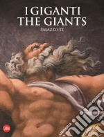 I Giganti-The Giants Palazzo Te. Ediz. illustrata libro