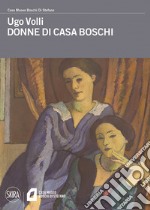 Donne di Casa Boschi. Letture semiotiche libro