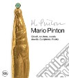 Mario Pinton. Gioielli, sculture, poesia-Jewels, sculptures, poetry. Ediz. illustrata libro