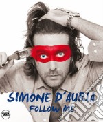 Simone d'Auria follow me. Ediz. illustrata libro